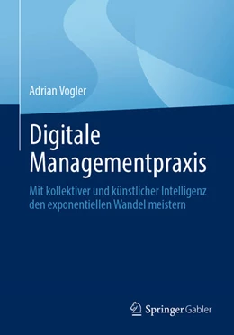Abbildung von Vogler | Digitale Managementpraxis | 1. Auflage | 2023 | beck-shop.de