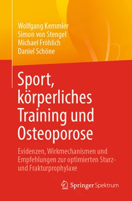 Abbildung von Kemmler / Stengel | Sport, körperliches Training und Osteoporose | 1. Auflage | 2023 | beck-shop.de