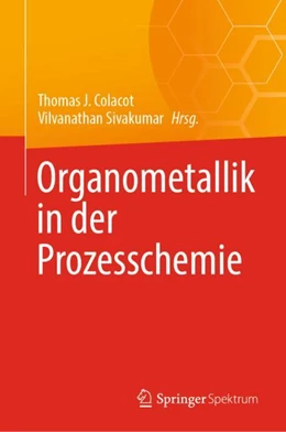 Abbildung von Sivakumar / Colacot | Organometallik in der Prozesschemie | 1. Auflage | 2024 | beck-shop.de