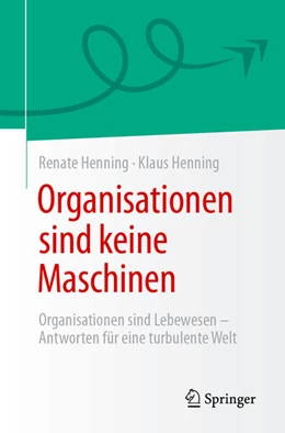 Abbildung von Henning | Organisationen sind keine Maschinen | 1. Auflage | 2024 | beck-shop.de