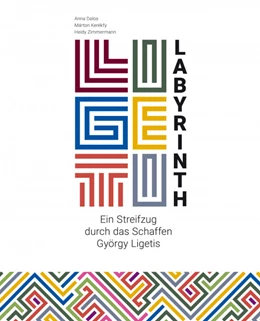 Abbildung von Dalos / Kerékfy | Ligeti-Labyrinth | 1. Auflage | 2023 | beck-shop.de