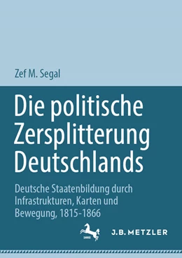 Abbildung von Segal | Die politische Zersplitterung Deutschlands | 1. Auflage | 2023 | beck-shop.de