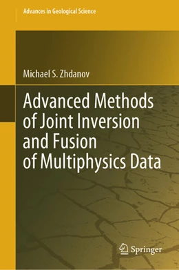 Abbildung von Zhdanov | Advanced Methods of Joint Inversion and Fusion of Multiphysics Data | 1. Auflage | 2023 | beck-shop.de