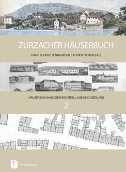 Abbildung von Sennhauser / Hidber | Zurzacher Häuserbuch | 1. Auflage | 2024 | beck-shop.de