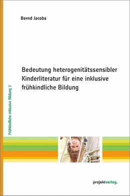 Abbildung von Jacobs / Lingenauber | Bedeutung heterogenitätssensibler Kinderliteratur für eine inklusive frühkindliche Bildung | 1. Auflage | 2024 | beck-shop.de