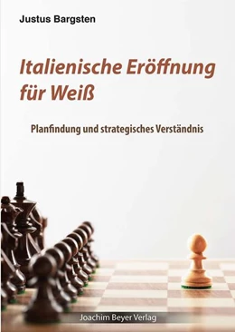 Abbildung von Bargsten / Ullrich | Italienische Eröffnung für Weiß | 2. Auflage | 2023 | beck-shop.de