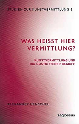 Abbildung von Henschel | Was heißt hier Vermittlung? | 1. Auflage | 2023 | beck-shop.de