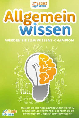 Abbildung von Brain | Allgemeinwissen - Werden Sie zum Wissens-Champion: Steigern Sie Ihre Allgemeinbildung und Ihren IQ in kürzester Zeit exponentiell und reden Sie ab sofort in jedem Gespräch selbstbewusst mit | 1. Auflage | 2023 | beck-shop.de