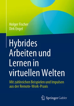 Abbildung von Fischer / Engel | Hybrides Arbeiten und Lernen in virtuellen Welten | 1. Auflage | 2023 | beck-shop.de