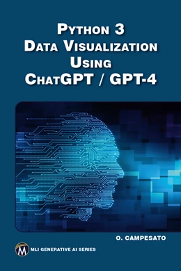 Abbildung von Campesato | Python 3 and Data Visualization Using ChatGPT /GPT-4 | 1. Auflage | 2023 | beck-shop.de