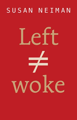 Abbildung von Neiman | Left Is Not Woke | 1. Auflage | 2024 | beck-shop.de