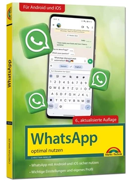 Abbildung von Immler | WhatsApp - optimal nutzen - neueste Version mit allen Funktionen erklärt | 6. Auflage | 2024 | beck-shop.de