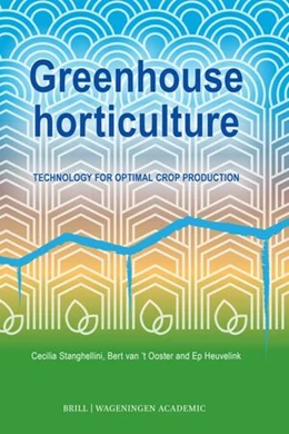 Abbildung von Stanghellini / 't Ooster | Greenhouse Horticulture | 2. Auflage | 2024 | beck-shop.de