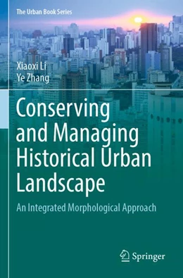 Abbildung von Zhang / Li | Conserving and Managing Historical Urban Landscape | 1. Auflage | 2024 | beck-shop.de