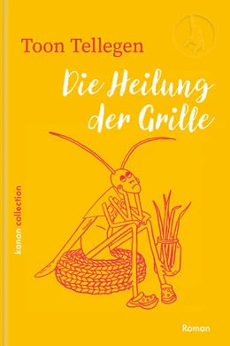 Abbildung von Tellegen | Die Heilung der Grille | 1. Auflage | 2024 | beck-shop.de