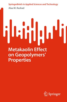 Abbildung von Rashad | Metakaolin Effect on Geopolymers' Properties | 1. Auflage | 2024 | beck-shop.de