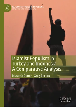 Abbildung von Demir / Barton | Islamist Populism in Turkey and Indonesia: A Comparative Analysis | 1. Auflage | 2023 | beck-shop.de