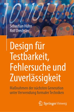 Abbildung von Huhn / Drechsler | Design für Testbarkeit, Fehlersuche und Zuverlässigkeit | 1. Auflage | 2024 | beck-shop.de