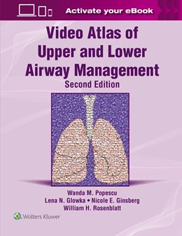 Abbildung von Rosenblatt / Popescu | Video Atlas of Upper and Lower Airway Management: Print + eBook with Multimedia | 2. Auflage | 2026 | beck-shop.de