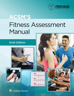 Abbildung von Feito / Magal | ACSM's Fitness Assessment Manual 6e Lippincott Connect Print Book and Digital Access Card Package | 6. Auflage | 2023 | beck-shop.de