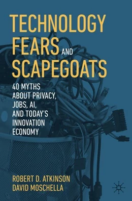 Abbildung von Atkinson / Moschella | Technology Fears and Scapegoats | 1. Auflage | 2024 | beck-shop.de