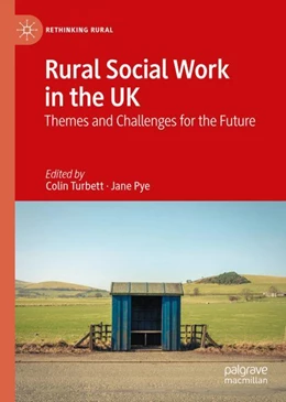 Abbildung von Turbett / Pye | Rural Social Work in the UK | 1. Auflage | 2024 | beck-shop.de