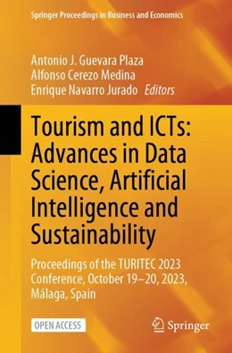 Abbildung von Guevara Plaza / Cerezo Medina | Tourism and ICTs: Advances in Data Science, Artificial Intelligence and Sustainability | 1. Auflage | 2024 | beck-shop.de