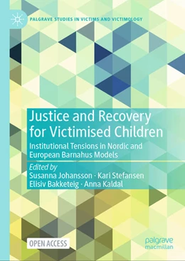 Abbildung von Johansson / Stefansen | Justice and Recovery for Victimised Children | 1. Auflage | 2024 | beck-shop.de