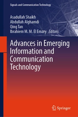 Abbildung von Shaikh / Alghamdi | Advances in Emerging Information and Communication Technology | 1. Auflage | 2024 | beck-shop.de