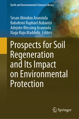 Abbildung von Aransiola / Babaniyi | Prospects for Soil Regeneration and Its Impact on Environmental Protection | 1. Auflage | 2024 | beck-shop.de
