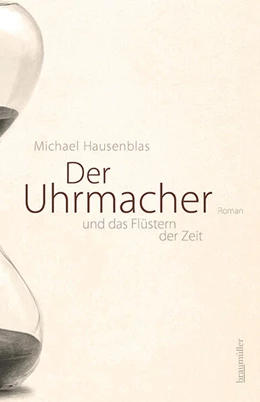 Abbildung von Hausenblas | Der Uhrmacher und das Flüstern der Zeit | 1. Auflage | 2024 | beck-shop.de