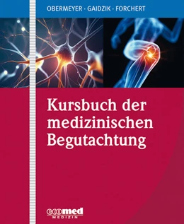 Abbildung von Obermeyer / Gaidzik | Kursbuch der medizinischen Begutachtung • mit Aktualisierungsservice | 1. Auflage | 2025 | beck-shop.de