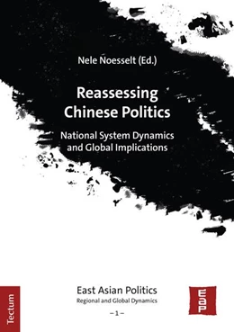 Abbildung von Noesselt | Reassessing Chinese Politics | 1. Auflage | 2019 | beck-shop.de