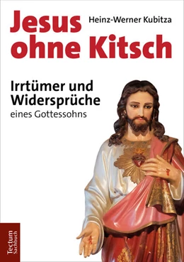 Abbildung von Kubitza | Jesus ohne Kitsch | 1. Auflage | 2019 | beck-shop.de