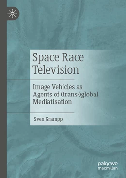 Abbildung von Grampp | Space Race Television | 1. Auflage | 2024 | beck-shop.de