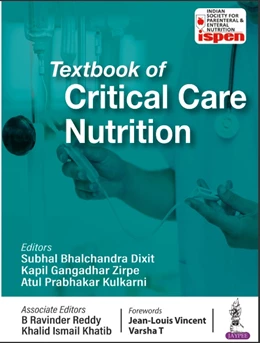Abbildung von Dixit / Zirpe | Textbook of Critical Care Nutrition | 1. Auflage | 2023 | beck-shop.de