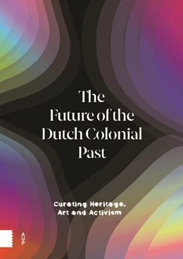 Abbildung von Bijnen / Brandon | The Future of the Dutch Colonial Past | 2. Auflage | 2024 | beck-shop.de