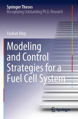 Abbildung von Xing | Modeling and Control Strategies for a Fuel Cell System | 1. Auflage | 2024 | beck-shop.de