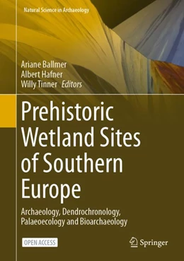 Abbildung von Ballmer / Hafner | Prehistoric Wetland Sites of Southern Europe | 1. Auflage | 2025 | beck-shop.de