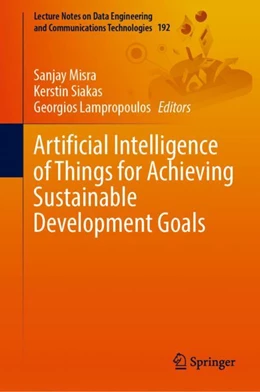 Abbildung von Misra / Siakas | Artificial Intelligence of Things for Achieving Sustainable Development Goals | 1. Auflage | 2024 | beck-shop.de