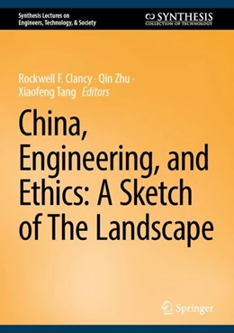 Abbildung von Clancy / Zhu | China, Engineering, and Ethics: A Sketch of the Landscape | 1. Auflage | 2024 | beck-shop.de