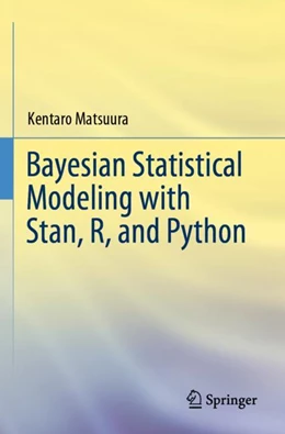 Abbildung von Matsuura | Bayesian Statistical Modeling with Stan, R, and Python | 1. Auflage | 2024 | beck-shop.de