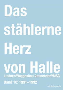 Abbildung von Frotscher | Das stählerne Herz von Halle | 1. Auflage | 2024 | beck-shop.de