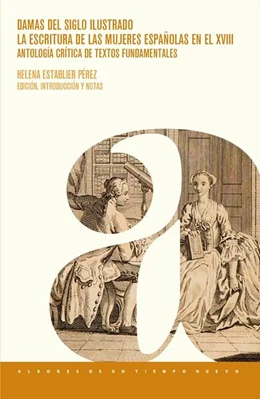Abbildung von Establier Pérez | Damas del siglo ilustrado : la escritura de las mujeres españolas en el XVIII : antología crítica de textos fundamentales | 1. Auflage | 2023 | beck-shop.de