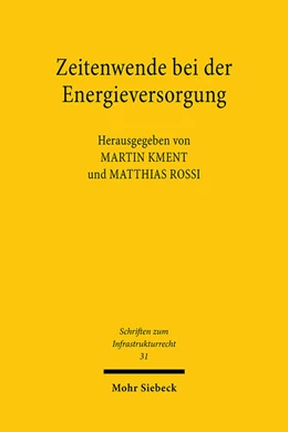 Abbildung von Kment / Rossi | Zeitenwende bei der Energieversorgung | 1. Auflage | 2024 | 31 | beck-shop.de