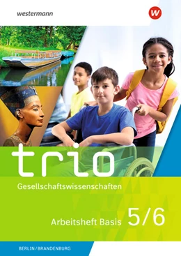 Abbildung von Mutlu / Brammer | Trio Gesellschaftswissenschaften 5 / 6. Arbeitsheft Basis. Für Berlin und Brandenburg | 1. Auflage | 2024 | beck-shop.de