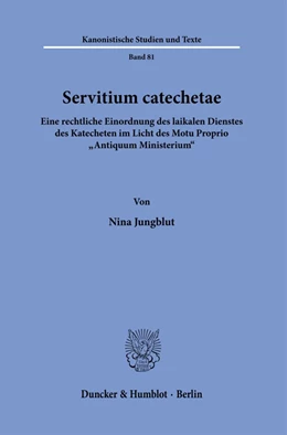 Abbildung von Jungblut | Servitium catechetae. | 1. Auflage | 2024 | beck-shop.de
