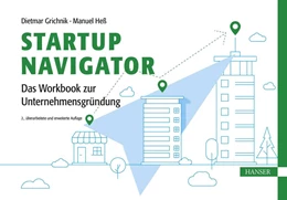 Abbildung von Grichnik / Heß | Startup Navigator - Das Workbook zur Unternehmensgründung | 2. Auflage | 2024 | beck-shop.de