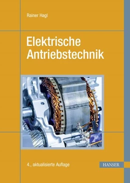 Abbildung von Hagl | Elektrische Antriebstechnik | 4. Auflage | 2024 | beck-shop.de