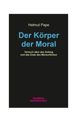 Abbildung von Pape | Der Körper der Moral | 1. Auflage | 2024 | beck-shop.de
